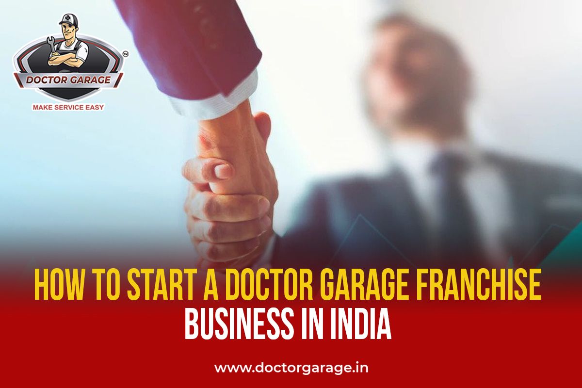 How to Start a Doctor Garage Franchise Business in India