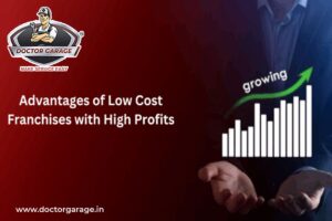 Advantages of Low Cost Franchises With High Profits