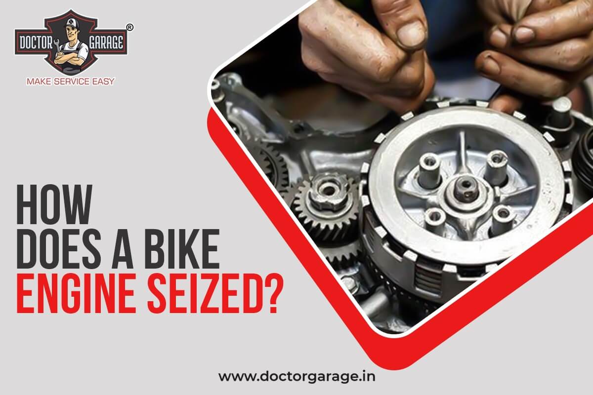 How Does a Bike Engine Seized