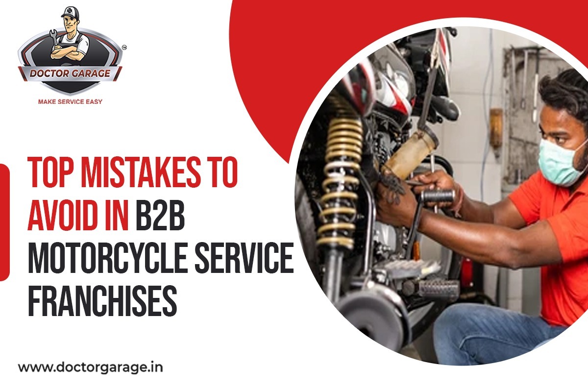 Top Mistakes to Avoid in B2B Motorcycle Service Franchises